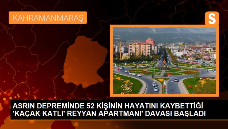 Kahramanmaraş’ta yıkılan apartman davası başladı