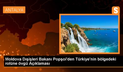 Moldova Başbakan Yardımcısı ve Dışişleri Bakanı Mihai Popşoi: Türkiye ile ilişkiler harika